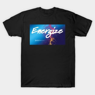 ENERGIZE From Enervated to Energized T-Shirt